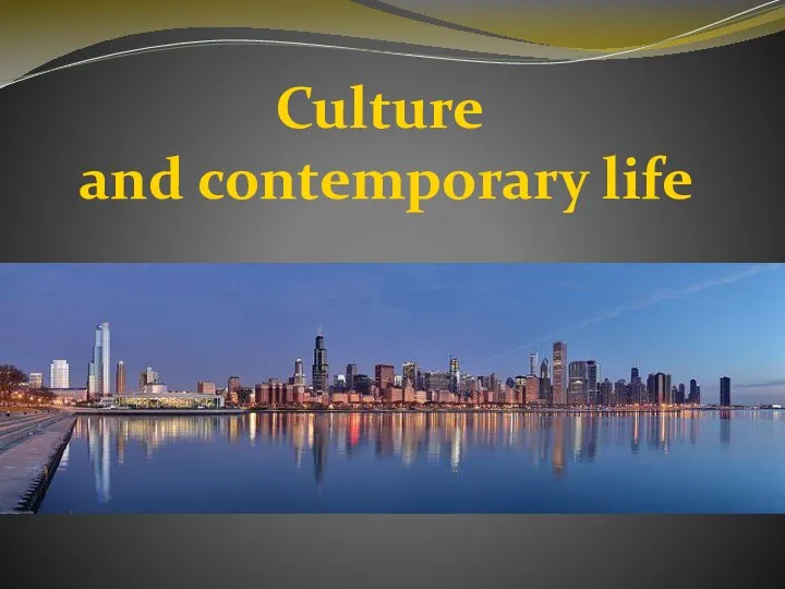 Culture and contemporary life