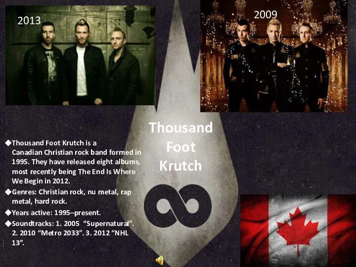 Thousand Foot Krutch Thousand Foot Krutch is a Canadian Christian rock