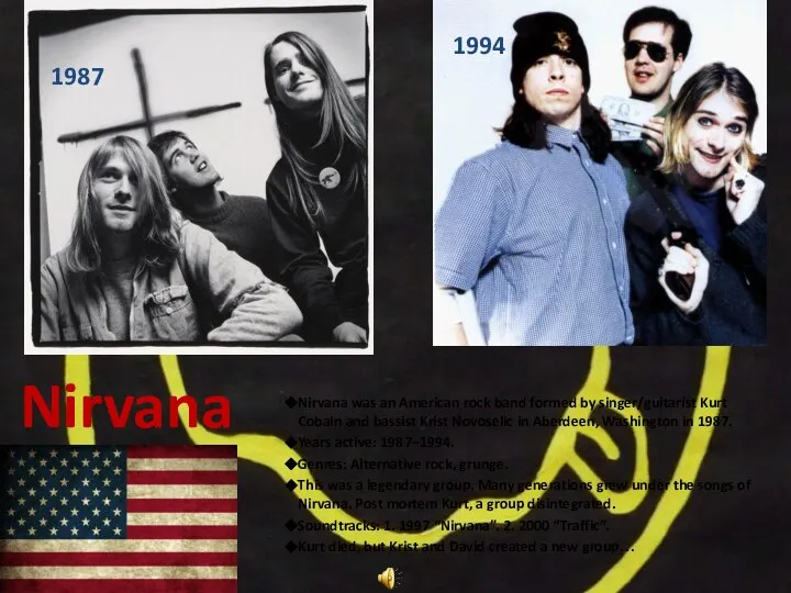 Nirvana Nirvana was an American rock band formed by singer/guitarist Kurt
