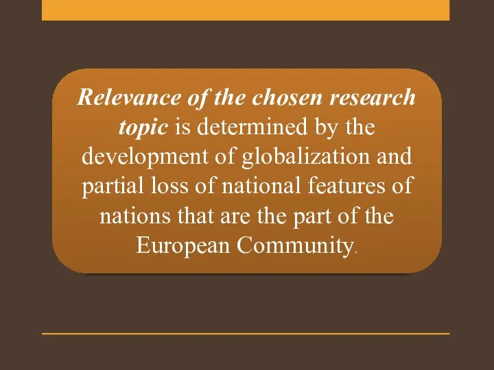 Relevance of the chosen research topic is determined by the development