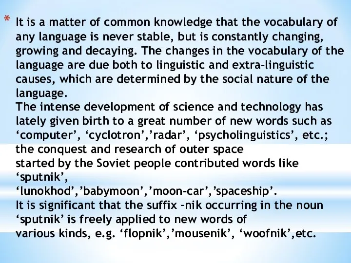 It is a matter of common knowledge that the vocabulary of