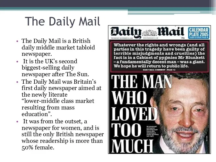 The Daily Mail The Daily Mail is a British daily middle