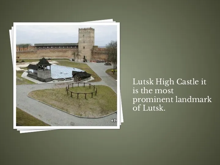 Lutsk High Castle it is the most prominent landmark of Lutsk.