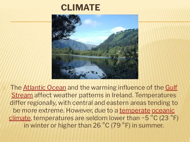 Climate The Atlantic Ocean and the warming influence of the Gulf