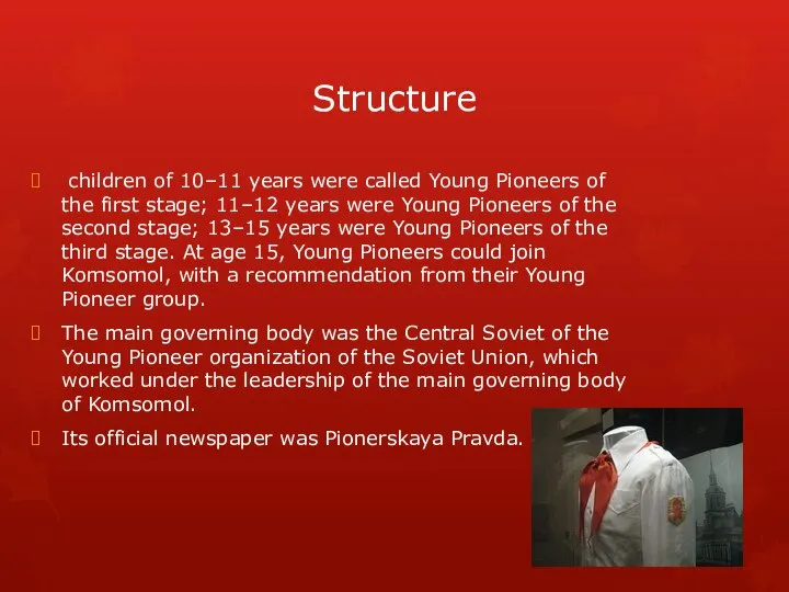 Structure children of 10–11 years were called Young Pioneers of the