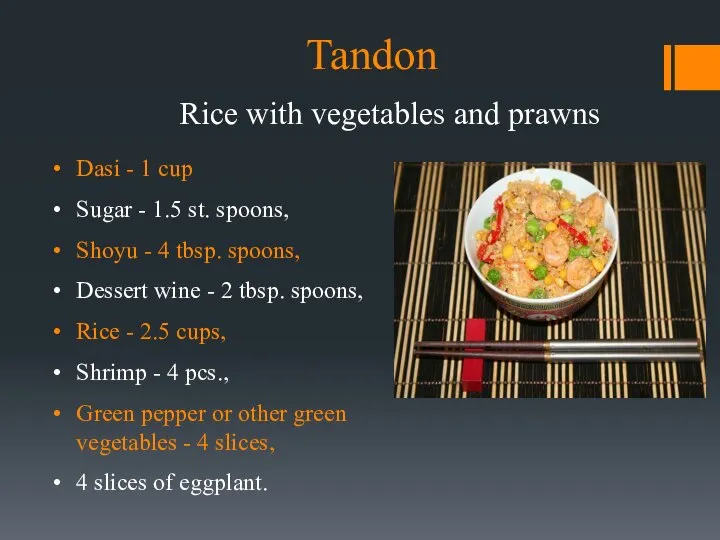 Tandon Rice with vegetables and prawns Dasi - 1 cup Sugar