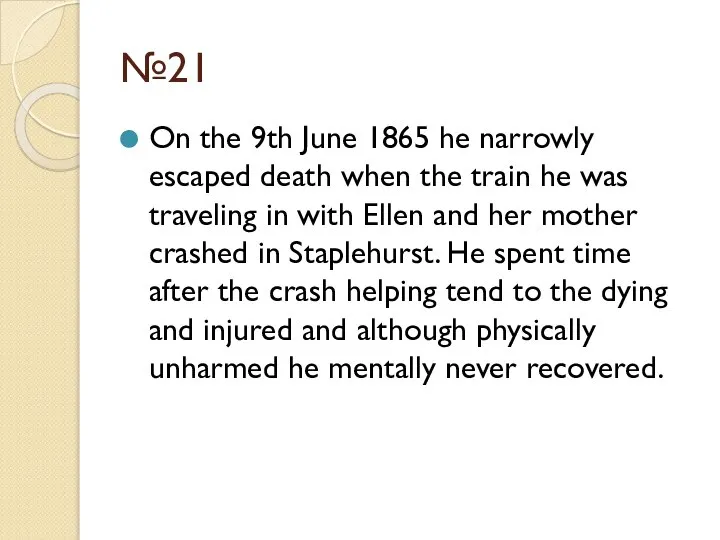 №21 On the 9th June 1865 he narrowly escaped death when