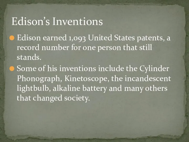 Edison earned 1,093 United States patents, a record number for one