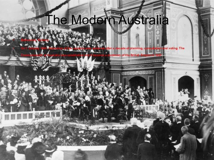 The Modern Australia Melbourne, Victoria. On 1 January 1901, federation of