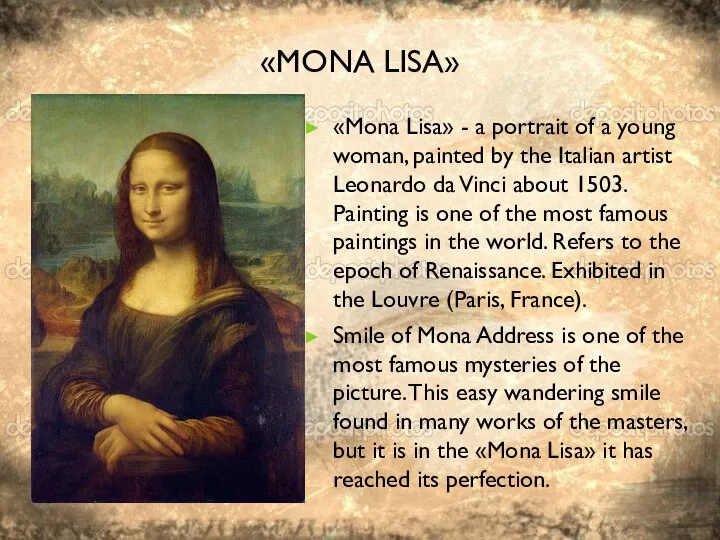 «Mona Lisa» «Mona Lisa» - a portrait of a young woman,