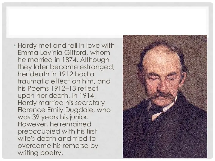 Hardy met and fell in love with Emma Lavinia Gifford, whom