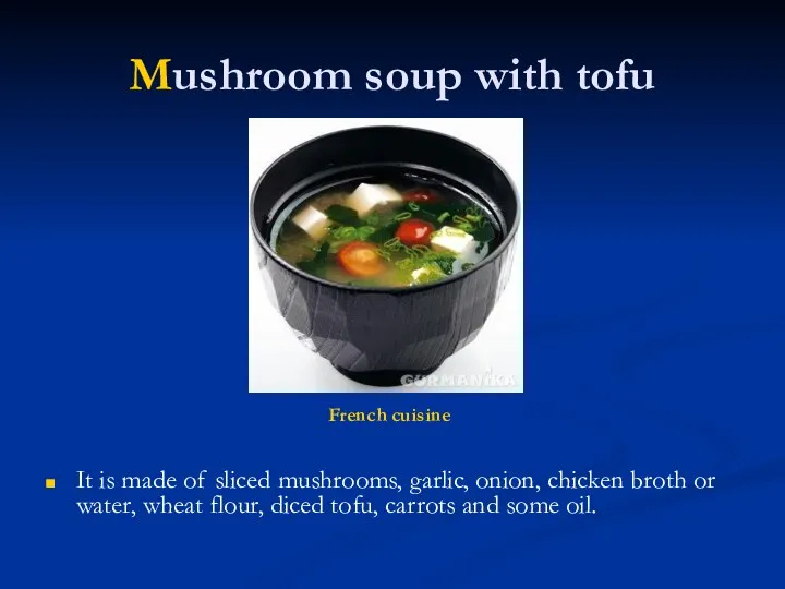 Mushroom soup with tofu It is made of sliced ​​mushrooms, garlic,