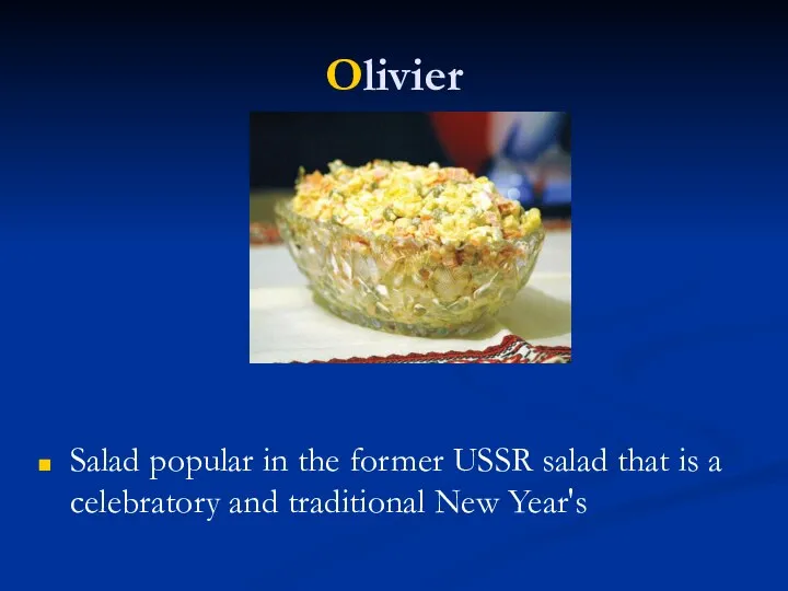 Olivier Salad popular in the former USSR salad that is a celebratory and traditional New Year's