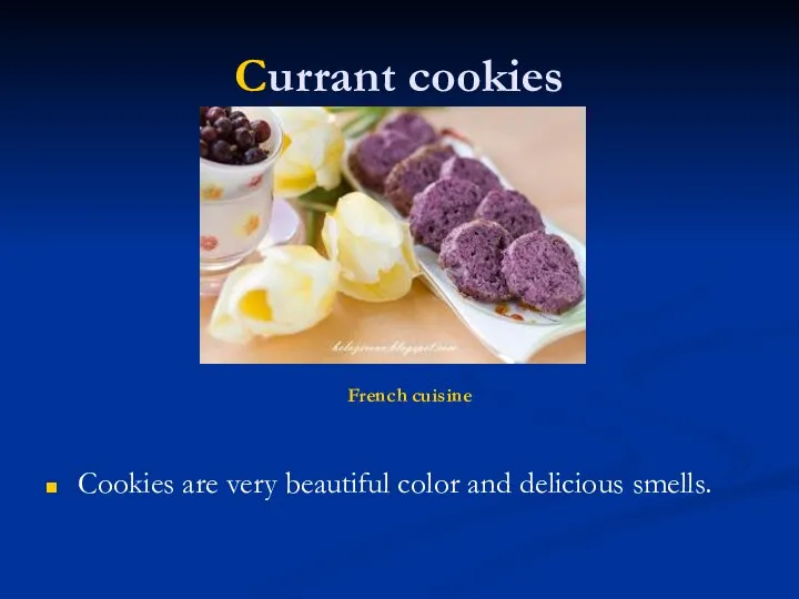 Currant cookies Cookies are very beautiful color and delicious smells. French cuisine