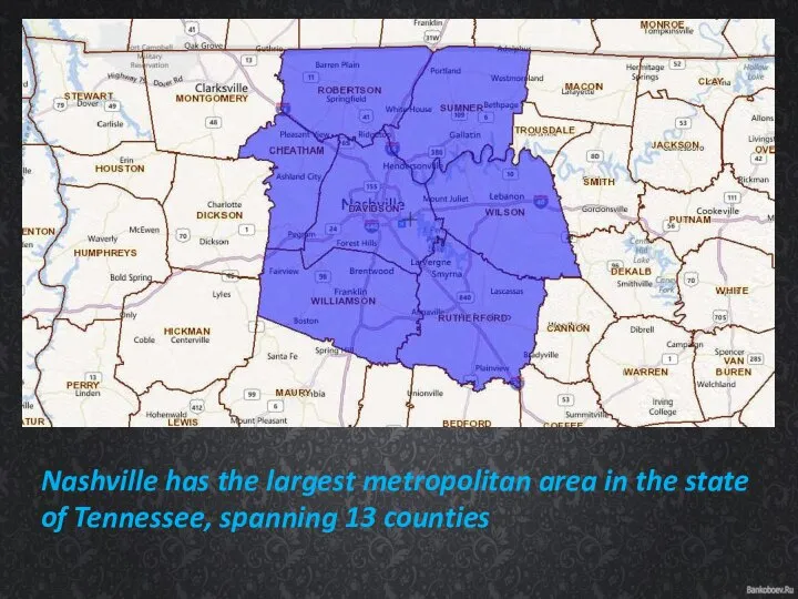 Nashville has the largest metropolitan area in the state of Tennessee, spanning 13 counties