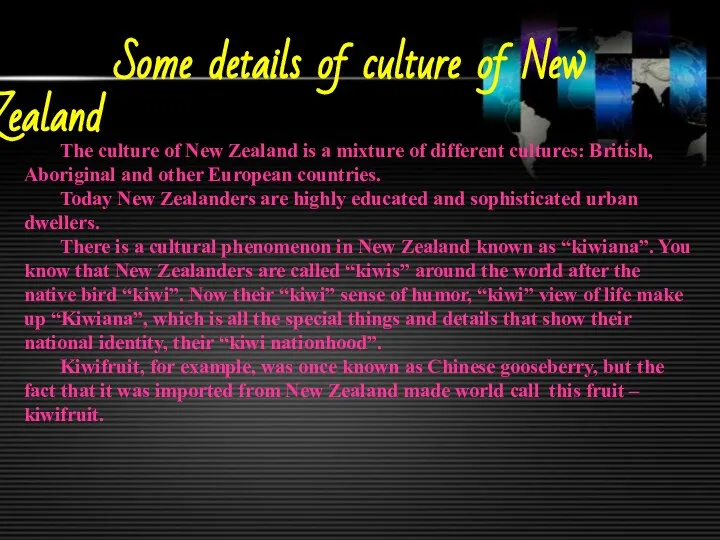 Some details of culture of New Zealand The culture of New