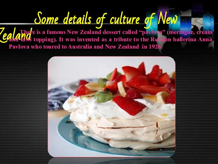 Some details of culture of New Zealand There is a famous