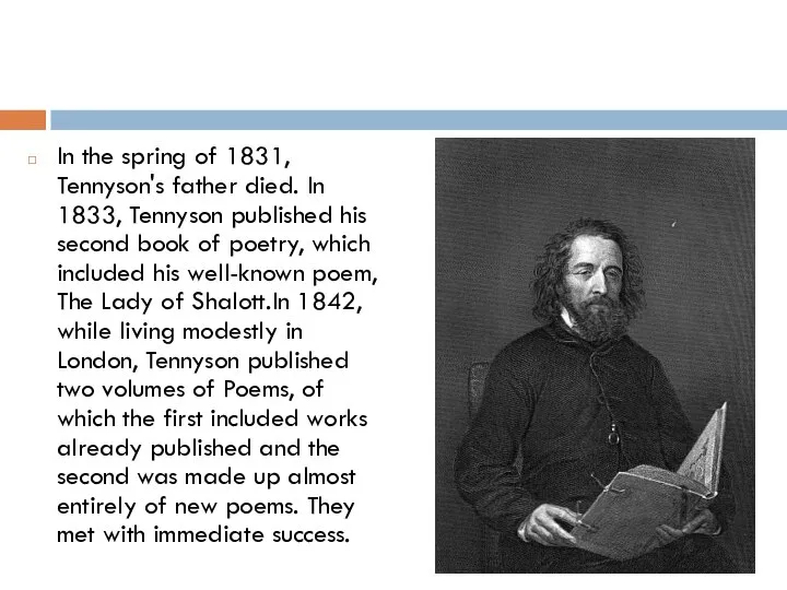 In the spring of 1831, Tennyson's father died. In 1833, Tennyson