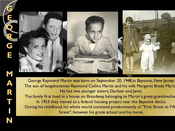 GE OR GE MARTIN George Raymond Martin was born on September