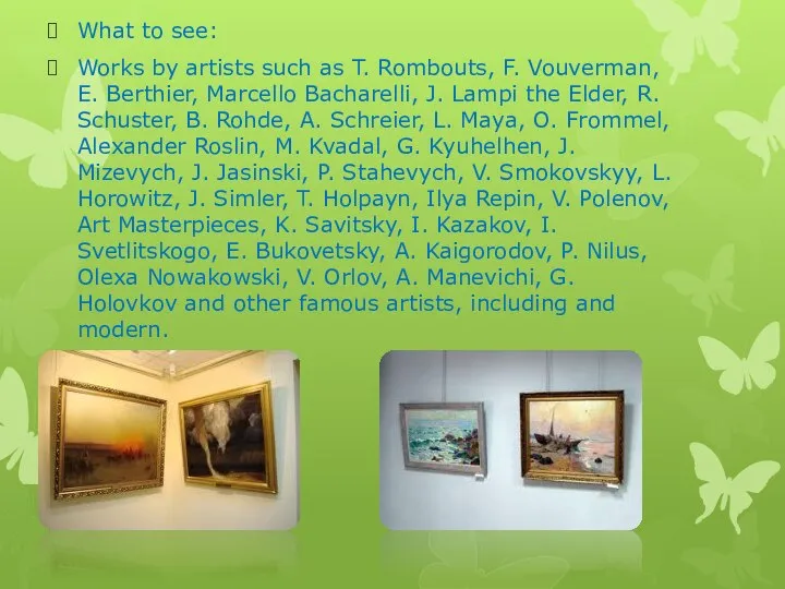 What to see: Works by artists such as T. Rombouts, F.