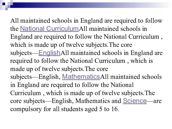 All maintained schools in England are required to follow the National