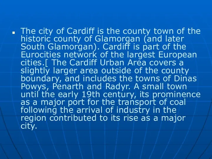 The city of Cardiff is the county town of the historic