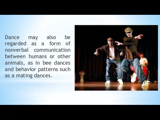 Dance may also be regarded as a form of nonverbal communication