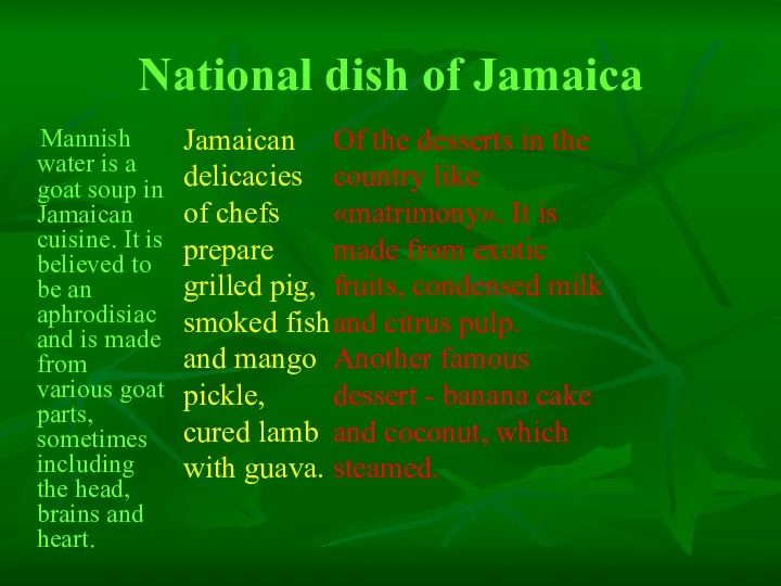 National dish of Jamaica Mannish water is a goat soup in