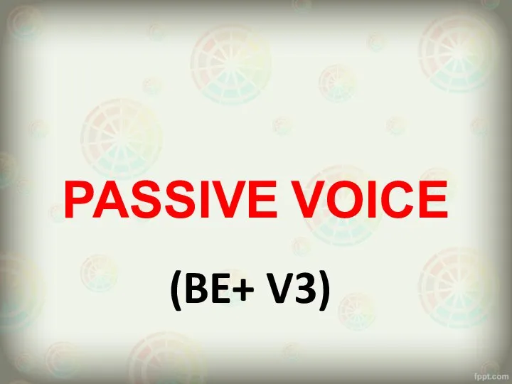 (BE+ V3) PASSIVE VOICE
