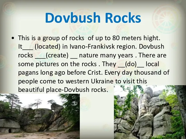 Dovbush Rocks This is a group of rocks of up to