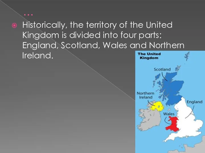 … Historically, the territory of the United Kingdom is divided into