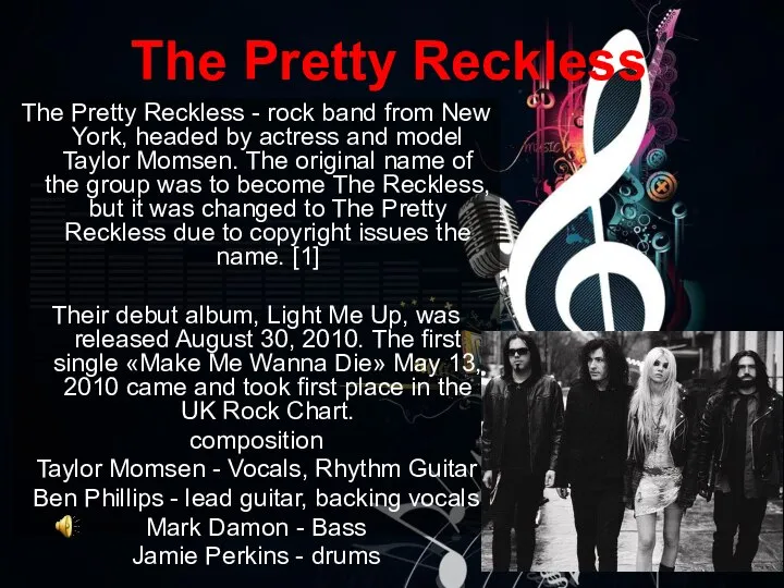 The Pretty Reckless The Pretty Reckless - rock band from New