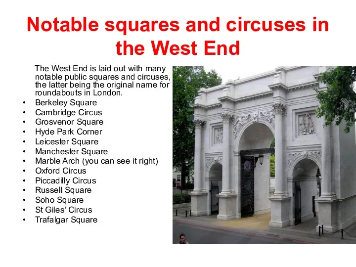 Notable squares and circuses in the West End The West End