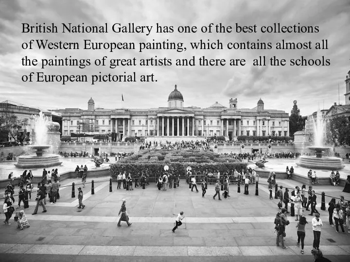 British National Gallery has one of the best collections of Western