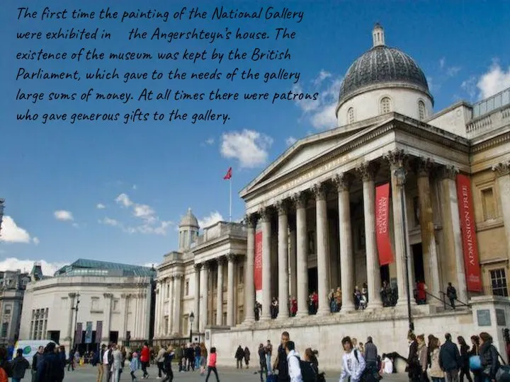 The first time the painting of the National Gallery were exhibited