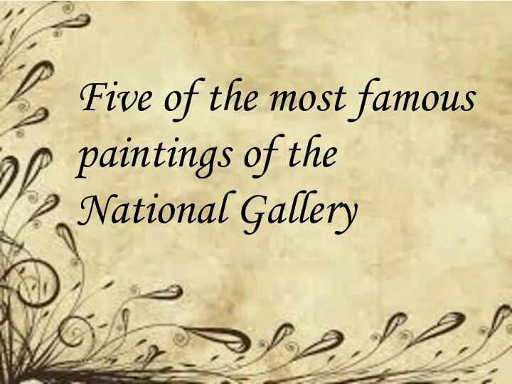 Five of the most famous paintings of the National Gallery