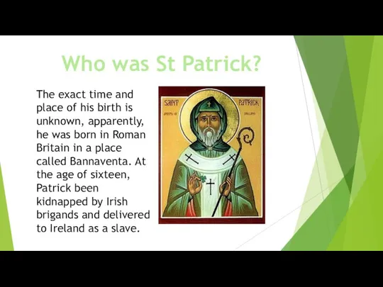 Who was St Patrick? The exact time and place of his