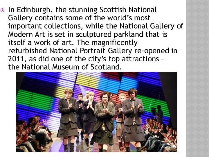 In Edinburgh, the stunning Scottish National Gallery contains some of the