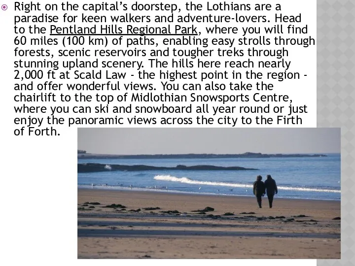 Right on the capital’s doorstep, the Lothians are a paradise for