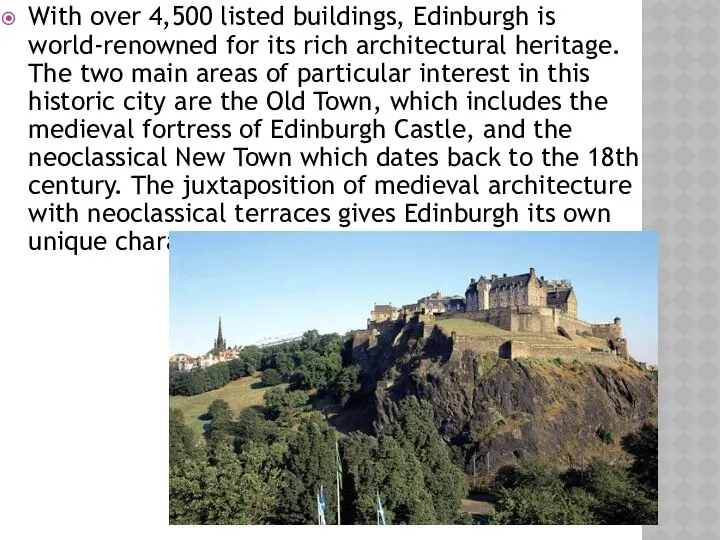With over 4,500 listed buildings, Edinburgh is world-renowned for its rich