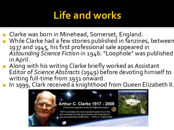 Life and works Clarke was born in Minehead, Somerset, England. While