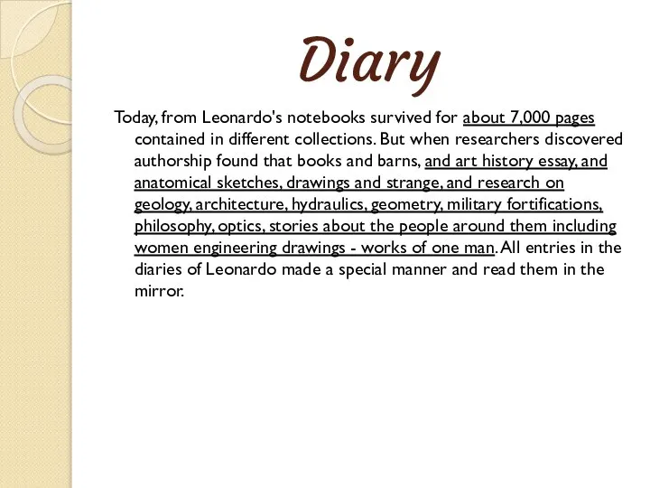 Diary Today, from Leonardo's notebooks survived for about 7,000 pages contained