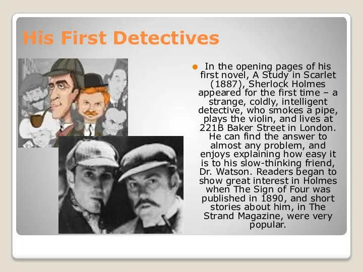 His First Detectives In the opening pages of his first novel,