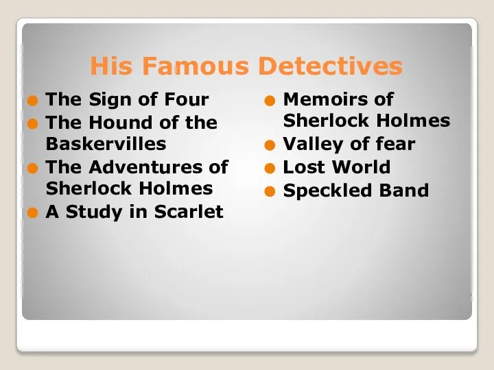 His Famous Detectives The Sign of Four The Hound of the