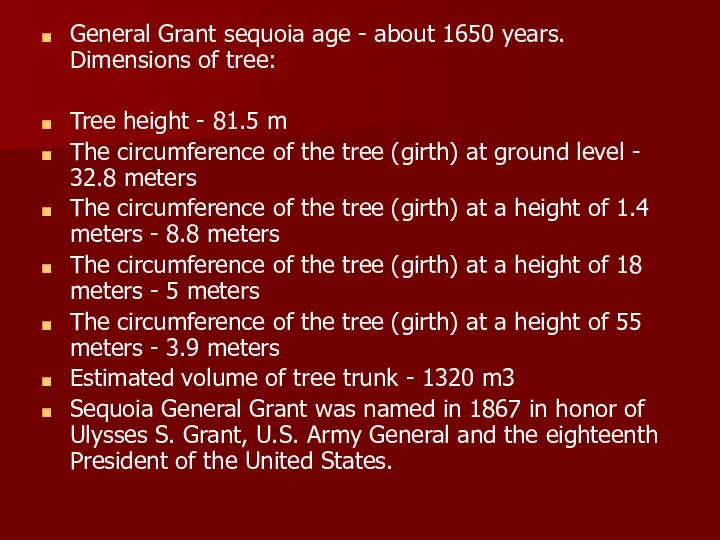 General Grant sequoia age - about 1650 years. Dimensions of tree: