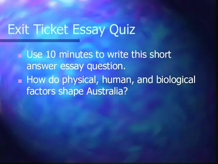 Exit Ticket Essay Quiz Use 10 minutes to write this short