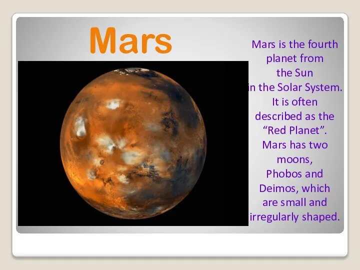 Mars Mars is the fourth planet from the Sun in the