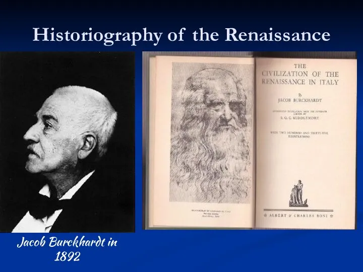 Historiography of the Renaissance Jacob Burckhardt in 1892