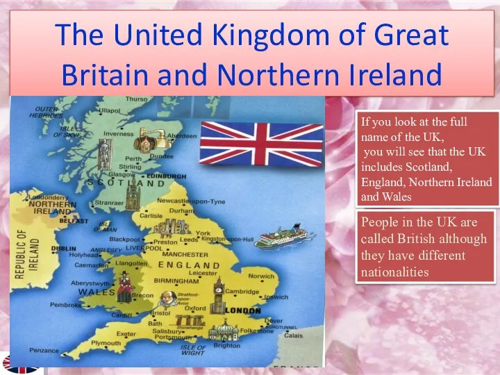 The United Kingdom of Great Britain and Northern Ireland If you