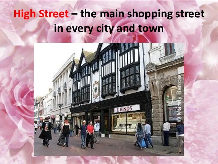 High Street – the main shopping street in every city and town